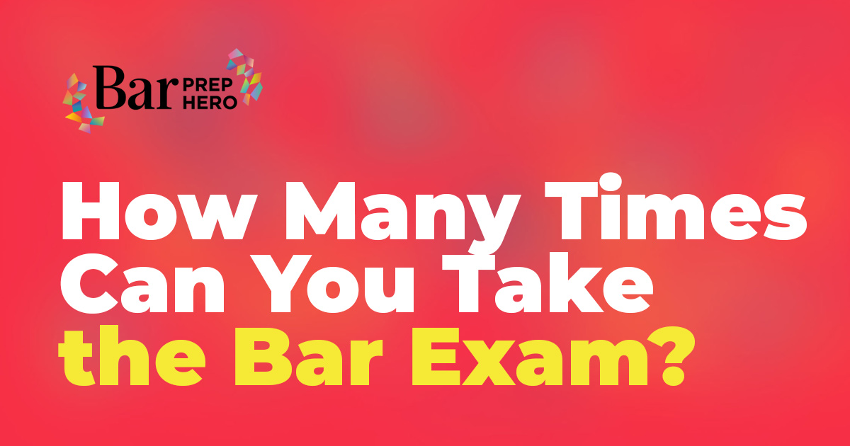 How Many Times Can You Take the Bar Exam?