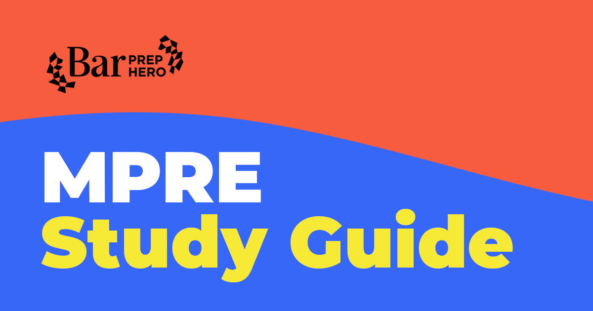 MPRE Study Guide How to Prepare for the MPRE BarPrepHero