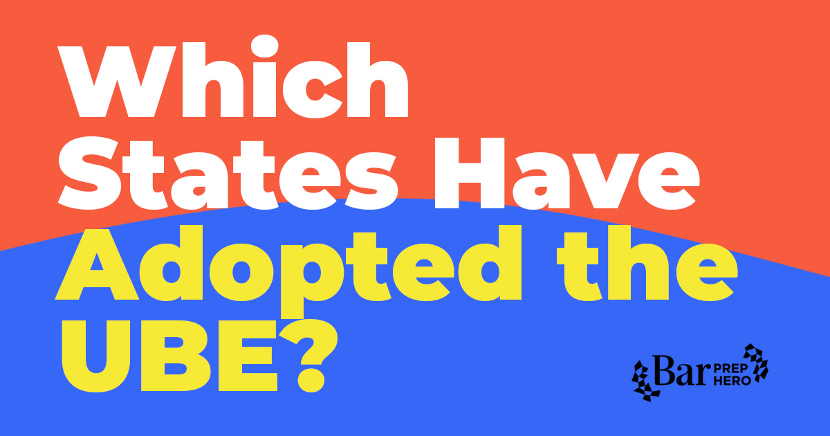 UBE States: Which States Have Adopted the Uniform Bar Exam?